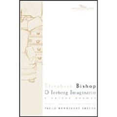 O Iceberg Imaginário, do autor Elizabeth Bishop