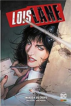 Lois Lane: Inimiga Do Povo, do autor Greg Rucka