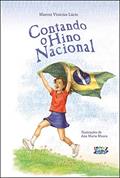 Ler Contando o Hino Nacional, do autor Marcos Vinícius Lúcio