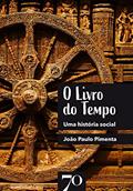 Ler O Livro do Tempo: uma História Social, do autor João Paulo Pimenta Ler O Livro do Tempo: uma História Social, do autor João Paulo Pimenta
