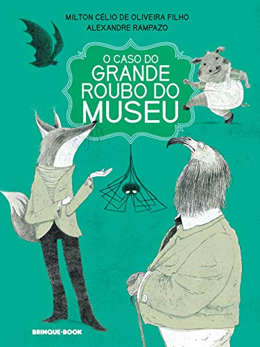 Ler O caso do grande roubo do museu, do autor Milton Célio de Oliveira Filho