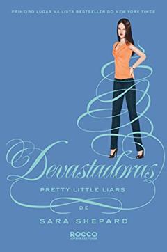 Devastadoras, do autor Sara Shepard