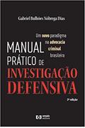 Ler Manual Prático de Investigação Defensiva, do autor Gabriel Bulhões Dias Nóbrega Ler Manual Prático de Investigação Defensiva, do autor Gabriel Bulhões Dias Nóbrega