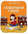 Ler A colecionadora de pedras, do autor Ilan Brenman