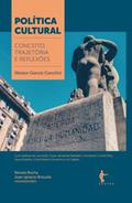 Ler Politica Cultural. Conceito, Trajetoria e Reflexo, do autor Renata Rocha