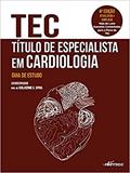 Ler TEC - Título de Especialista em Cardiologia: Guia de Estudo, do autor GUILHERME S. SPINA