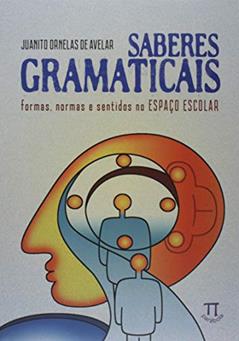 Saberes Gramaticais, do autor Juanito Ornelas de Avelar