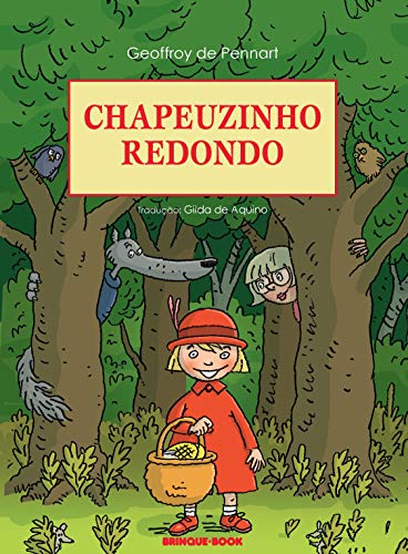 Ler Chapeuzinho redondo, do autor Geoffroy de Pennart Ler Chapeuzinho redondo, do autor Geoffroy de Pennart