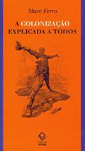 Ler A colonização explicada a todos, do autor Marc Ferro Ler A colonização explicada a todos, do autor Marc Ferro