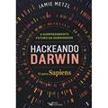 Ler Hackeando Darwin, do autor Jamie Metzl