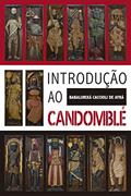 Ler Introdução ao Candomblé, do autor Babalorixá Caccioli de Ayrá