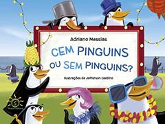 Cem Pinguins ou sem Pinguins, do autor Adriano Messias; jefferson Galdino