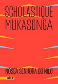 Ler Nossa Senhora do Nilo, do autor Scholastique Mukasonga Ler Nossa Senhora do Nilo, do autor Scholastique Mukasonga