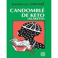 Candomble De Keto (Alaketo), do autor Babalorixá Ominarê