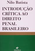 Ler Introdução Crítica ao Direito Penal Brasileiro, do autor Nilo Batista Ler Introdução Crítica ao Direito Penal Brasileiro, do autor Nilo Batista