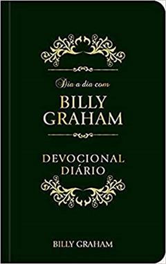 Dia a dia com Billy Graham: Devocional diário, do autor Billy Graham
