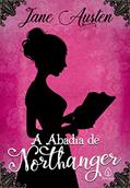 Ler A Abadia de Northanger, do autor Jane Austen