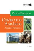 Ler Contratos agrários - 2ª edição de 2017: Aspectos polêmicos, do autor Vilson Ferretto