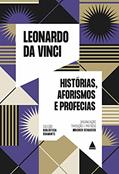 Ler Histórias, aforismos e profecias, do autor Leonardo da Vinci