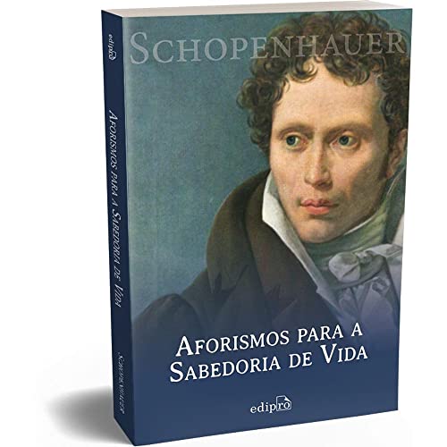 Ler Aforismos para a Sabedoria de Vida - Schopenhauer, do autor Arthur Schopenhauer