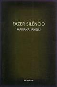 Ler Fazer silêncio, do autor Mariana Ianelli