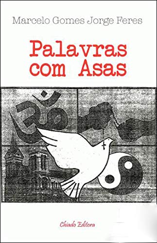 Ler Palavras com Asas, do autor Marcelo Gomes Jorge Feres Ler Palavras com Asas, do autor Marcelo Gomes Jorge Feres