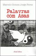 Ler Palavras com Asas, do autor Marcelo Gomes Jorge Feres Ler Palavras com Asas, do autor Marcelo Gomes Jorge Feres