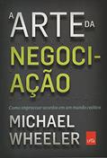 Ler A arte da negociação, do autor Michael Wheeler Ler A arte da negociação, do autor Michael Wheeler