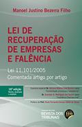 Ler Lei de Recuperação de Empresas e Falência 16º edição, do autor Manoel Justino Bezerra Filho; Adriano Ribeiro Lyra Bezerra; Eronides A. Rodigues dos Santos Ler Lei de Recuperação de Empresas e Falência 16º edição, do autor Manoel Justino Bezerra Filho; Adriano Ribeiro Lyra Bezerra; Eronides A. Rodigues dos Santos