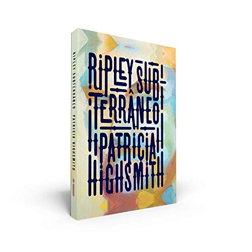 Ler Ripley Subterrâneo: Série Ripley - Livro 2, do autor Patricia Highsmith
