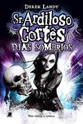 Ler Sr. Ardiloso Cortês: Dias Sombrios (Vol. 4), do autor Derek Landy Ler Sr. Ardiloso Cortês: Dias Sombrios (Vol. 4), do autor Derek Landy