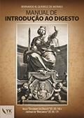 Ler Manual de Introdução ao Digesto, do autor Bernardo B. Queiroz De Moraes