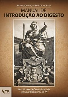 Manual de Introdução ao Digesto, do autor Bernardo B. Queiroz De Moraes
