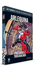 Ler DC Graphic Novels. Arlequina. Prelúdios e Piadas Prontas, do autor Eaglemoss