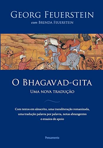 Ler O Bhagavad-gita: uma Nova Tradução, do autor Georg Feuerstein; Brenda Feuerstein Ler O Bhagavad-gita: uma Nova Tradução, do autor Georg Feuerstein; Brenda Feuerstein
