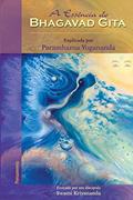 Ler A Essência do Bhagavad Gita: Explicada por Paramhansa Yogananda, do autor Swami Kriyananda