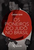 Ler Os pioneiros do judô, do autor Chiaki Ishii