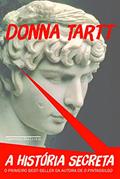 Ler A história secreta (Nova edição), do autor Donna Tartt