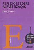 Ler Reflexões sobre alfabetização, do autor Emilia Ferreiro Ler Reflexões sobre alfabetização, do autor Emilia Ferreiro