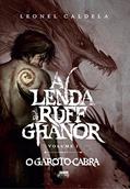 Ler A Lenda de Ruff Ghanor: O Garoto-Cabra, do autor Leonel Caldela Ler A Lenda de Ruff Ghanor: O Garoto-Cabra, do autor Leonel Caldela