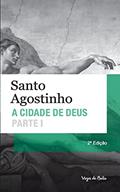 Ler Cidade de Deus - Parte I - Ed. Bolso: Parte I - Edição de Bolso, do autor Santo Agostinho