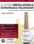Ler Guitarra Neocla?ssica: Estrate?gias e Velocidade, do autor Chris Brooks; Joseph Alexander