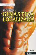 Ler A Prática Da Ginástica Localizada (+ DVD), do autor André Fernandes Ler A Prática Da Ginástica Localizada (+ DVD), do autor André Fernandes