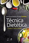 Ler Técnica Dietética - Teoria e Aplicações, do autor Semíramis Martins Álvares Domene