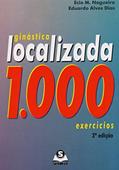 Ler Ginástica Localizada. 1000 Exercícios, do autor Ecio M Nogueira