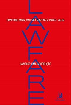 Lawfare: uma Introdução, do autor Cristiano Zanin Martins; Valeska Martins; Rafael Valim