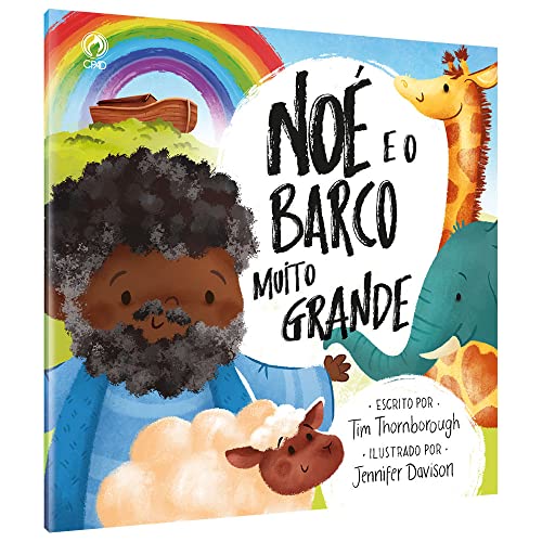 Ler NOE E O BARCO MUITO GRANDE, do autor TIM THORNBOROUGH E JENNIFER DAVISON
