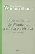 Ler O pensamento de Winnicott: a clínica e a técnica, do autor Rosa Reis