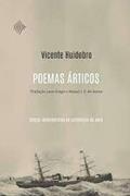 Ler POEMAS ÁRTICOS, do autor VICENTE HUIDOBRO Ler POEMAS ÁRTICOS, do autor VICENTE HUIDOBRO