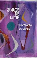 Ler Invenção de Orfeu, do autor Jorge de Lima Ler Invenção de Orfeu, do autor Jorge de Lima